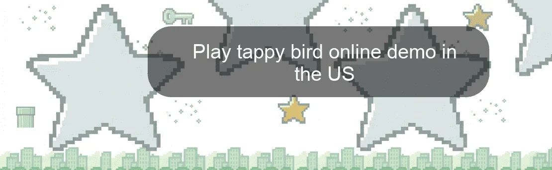 Play tappy bird online demo in the US